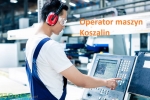 Operator maszyn KOSZALIN